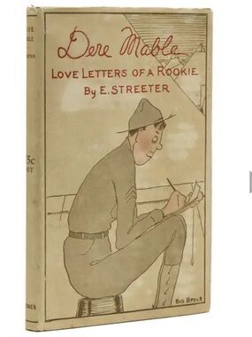 “Dere Mable”: Love Letters of a Rookie by E. Streeter